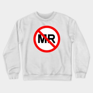 MR Unsafe Label White BG Crewneck Sweatshirt